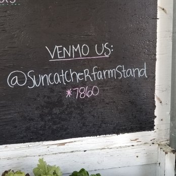 Suncatcher Farm - Their Venmo account with the last 4 or the phone number for easy verification. - Pick Your Own Farms Near Me - Petaluma, California