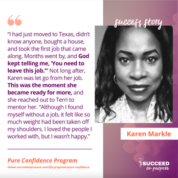 Succeed On Purpose - Testimonial from Karen Markle - Pure Confidence Program - Life Coach Near Me - Irving, Texas