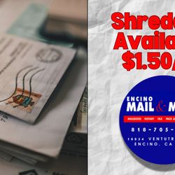 Encino Mail and More - Got piles of old mail cluttering your space? Let us help you shred the stress away for just $1.50/lbs. Swing by today!