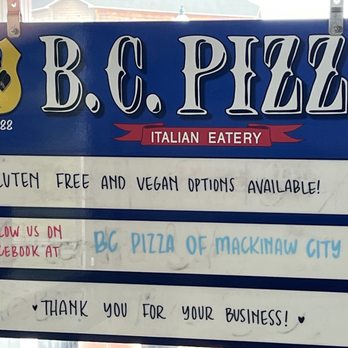 BC Pizza - I noticed they DO have vegan options after I clicked "no" in questions. - Pizza Near Me - Mackinaw City, Michigan BC Pizza - I noticed they DO have vegan options after I clicked "no" in questions. - Pizza Near Me - Mackinaw City, Michigan