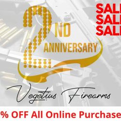 Vegetius Firearms - Celebrate our 2nd anniversary with us with savings! 

Take 5% off anything online - guns and ammo!