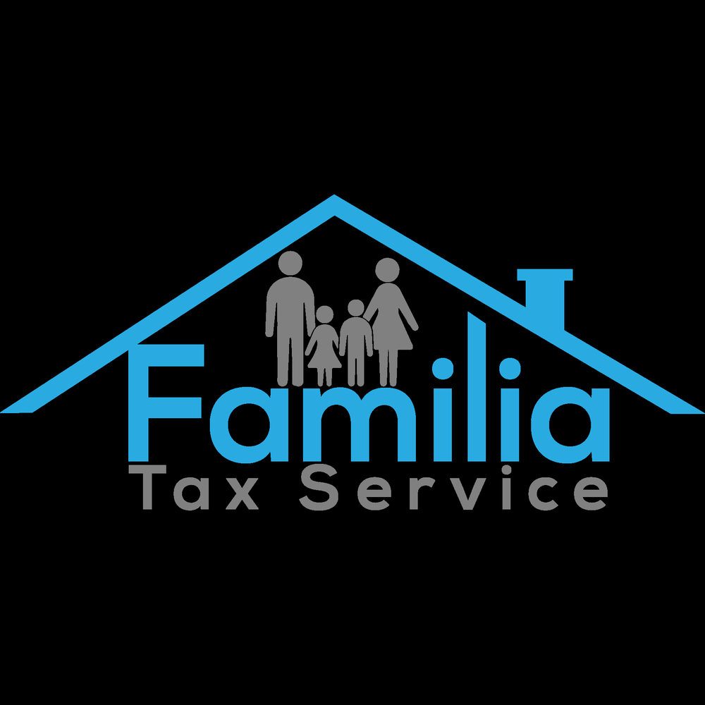 FAMILIA TAX SERVICE Updated May 2024 Request Consultation
