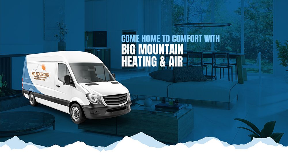 BIG MOUNTAIN HEATING & AIR CONDITIONING Updated June 2024 884