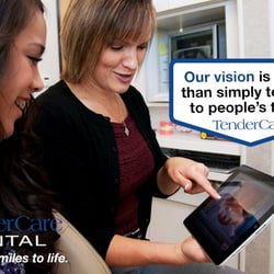 TenderCare Dental - Our goal is to bring your smile to life. We always include our patients into future plans.