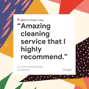 Maid To Order - Another 5-star review! - Home Cleaning Near Me - Tulsa, Oklahoma