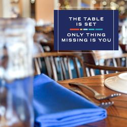 The table is set. Only thing missing is you.