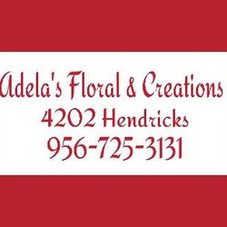 Adela's Floral & Creations - Adela's Floral & Creations 4202 Hendricks  Laredo, TX 78041 956-725-3131