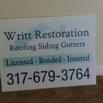 Writt Restoration - New yard signs - Roofing Near Me - Indianapolis, Indiana