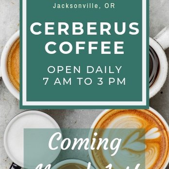 Cerberus Coffee - Opening March 1, 2019! - Coffee & Tea Near Me - Jacksonville, Oregon