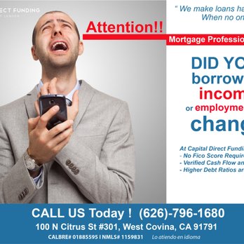 Capital Direct Funding - Attention: Mortgage Professional!! Did your borrower's income or employment status changed? - Mortgage Brokers Near Me - West Covina, California Capital Direct Funding - Attention: Mortgage Professional!! Did your borrower's income or employment status changed? - Mortgage Brokers Near Me - West Covina, California