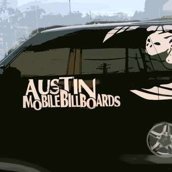 Austin Mobile Billboards - Signmaking Near Me - Austin, Texas