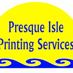 Presque Isle Printing Services
