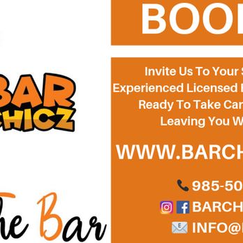 Bar Chicz - WE'LL CATER ALL EVENTS!! - Bartenders Near Me - Slidell, Louisiana
