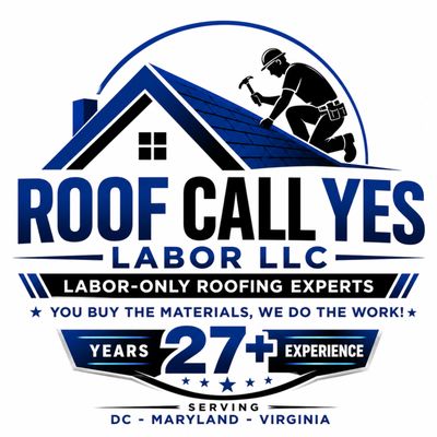 Roof Call Yes Labor on Yelp