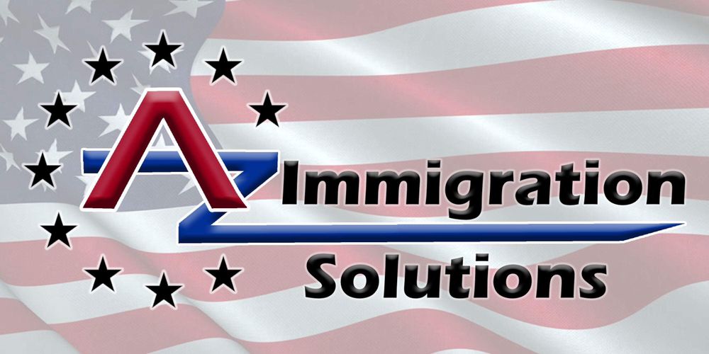 AZ IMMIGRATION SOLUTIONS Updated September 2024 Request a Quote