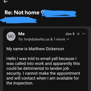 DaBella - I was told that my cancelation due to going into work was detrimental to an appointment setter named Landon's job security. - Siding Near Me - Houston, Texas DaBella - I was told that my cancelation due to going into work was detrimental to an appointment setter named Landon's job security. - Siding Near Me - Houston, Texas