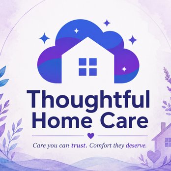 Thoughtful Home Care - Home Health Care Near Me - Upland, California Thoughtful Home Care - Home Health Care Near Me - Upland, California