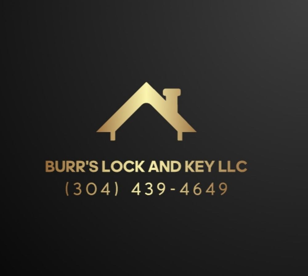 BURR’S LOCK AND KEY Updated September 2024 Weston, West Virginia