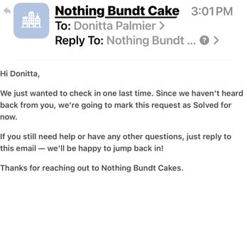 Nothing Bundt Cakes - The customer service is really messed up. I have never been contacted from nothing Bundt just by bots - Bakeries Near Me - Austin, Texas