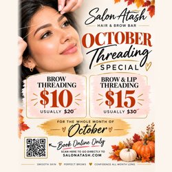Salon Atash Hair & Brow Bar - October Threading Special. Eyebrow threading, $10. Eyebrow and upper lip threading, $15. Two brows, $20; two brow-and-lip treatments, $30.