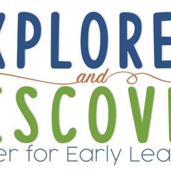 Explore and Discover Center for Early Learning