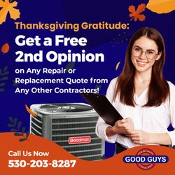 Good Guys Heating & Cooling - Thanksgiving Gratitude: Get a Free 2nd Opinion on Any Repair or Replacement Quote from Any Other Contractors!