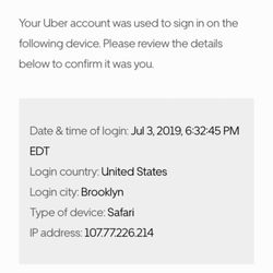 Uber - The driver said he was from Brooklyn - i was living in new jersey at the time and have never lived in Brooklyn