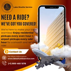 Lake Shuttle Service - From Residences - Departing at even hours.
 From Airports - Departing at odd hours.

 www.lakeshuttleservice.com
 
800-460-1578