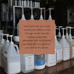 Gaia's Market & Refillery - Gaia's Market is the only refillery in Chicago's Southland, making it easy to reduce waste and use clean ingredients.