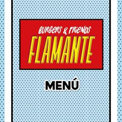 Flamante Burgers & Friends - Flamante menu
