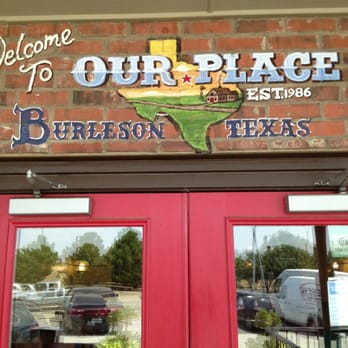Our Place Restaurant - taking Care of People, & Good Food & it Shows Big at both places Very Well, with the Staff at Both Locations,, - New American Near Me - Mansfield, Texas Our Place Restaurant - taking Care of People, & Good Food & it Shows Big at both places Very Well, with the Staff at Both Locations,, - New American Near Me - Mansfield, Texas
