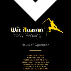 The Wax Assassins - Hours of Operation