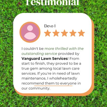 Vanguard Lawn Services - testimonal - Lawn Services Near Me Vanguard Lawn Services - testimonal - Lawn Services Near Me
