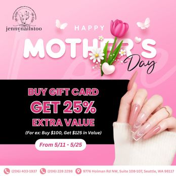 Jenny Nails Too - MOTHER'S DAY GIFT CARD DEAL - Nail Salons Near Me - Seattle, Washington Jenny Nails Too - MOTHER'S DAY GIFT CARD DEAL - Nail Salons Near Me - Seattle, Washington