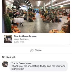 Traci's Greenhouse - Unprofessional and accusatory in tone. The police cleared the reviewer of any wrongdoing.