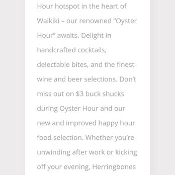 Herringbone Waikiki - Advertised price as of 6/2/26. False advertising. Oysters are now $4 each. - Seafood Near Me - Honolulu, Hawaii