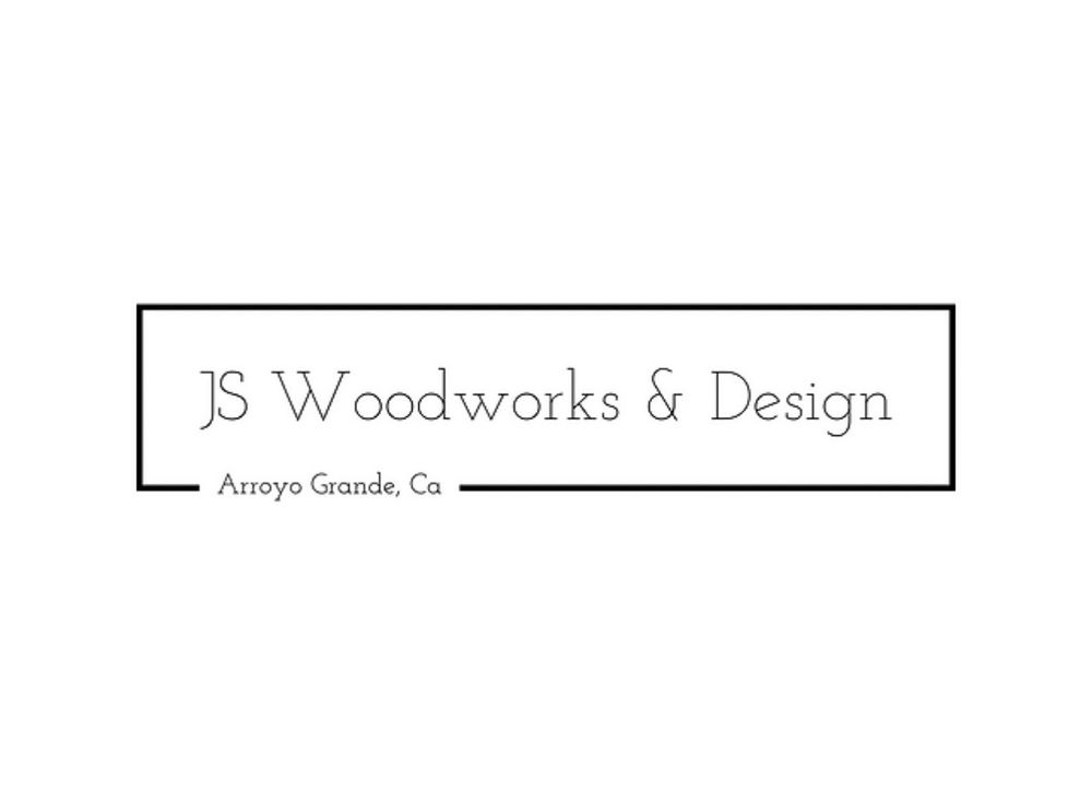 JS WOODWORKS & DESIGN Request a Quote Arroyo Grande, California
