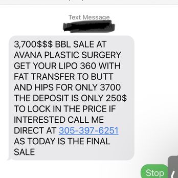 Avana Plastic Surgery - One of their texts where I asked them to stop. Thinking it would remove me from their texts - Cosmetic Surgeons Near Me - Miami, Florida Avana Plastic Surgery - One of their texts where I asked them to stop. Thinking it would remove me from their texts - Cosmetic Surgeons Near Me - Miami, Florida