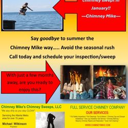 Chimney Mike's Chimney Sweeps - FALL SEASON = BURN SEASON
Our Prices will increase October 1st- schedule your inspection and sweep. Do not wait for the WINTER RUSH!