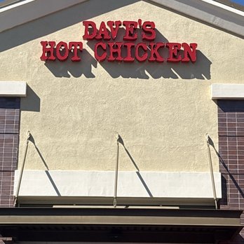 Dave's Hot Chicken - Sign - Chicken Shop Near Me - Pleasant Hill, California