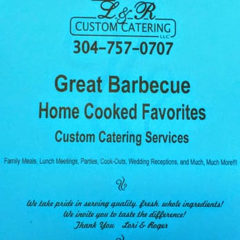 L & R Custom Catering - Menu 1 - Caterers Near Me - Hurricane, West Virginia L & R Custom Catering - Menu 1 - Caterers Near Me - Hurricane, West Virginia