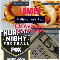 Loaded - Thursday night football! $15 for beer, burger and fries, or beer, 2 hot dogs, and fries!