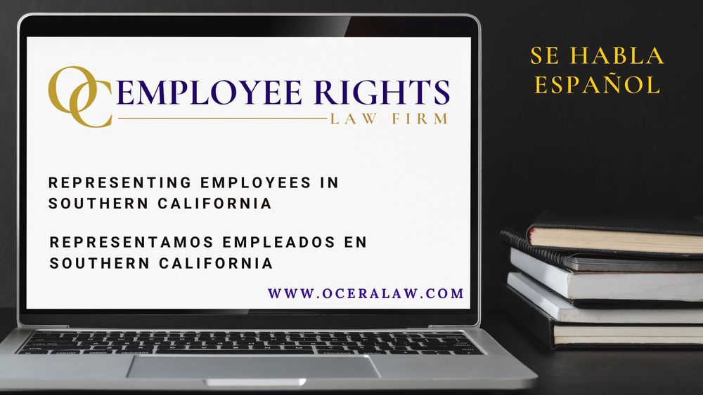 OC EMPLOYEE RIGHTS LAW FIRM Request Consultation 1912 N Broadway 