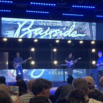 Bayside Church - Great worship! - Churches Near Me - Folsom, California