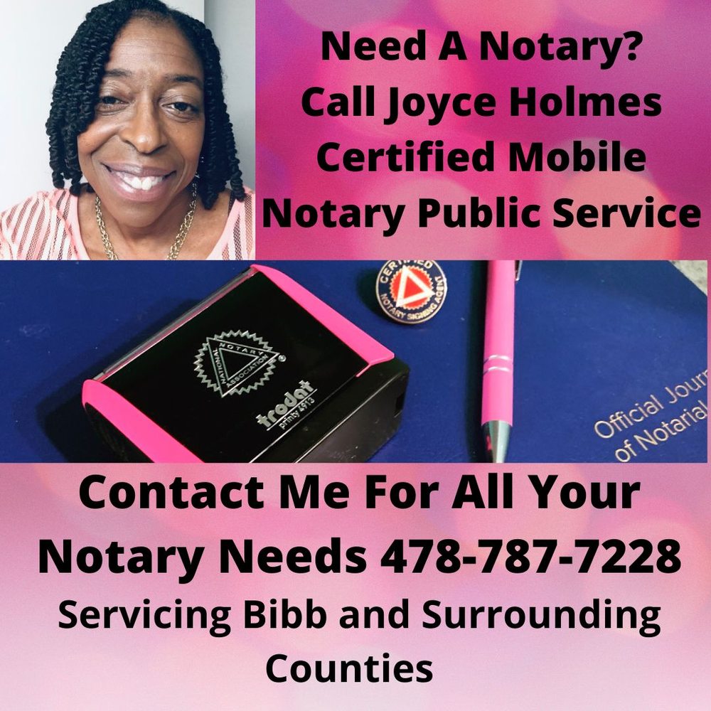 JOYCE HOLMES CERTIFIED MOBILE NOTARY PUBLIC Notaries Macon, GA