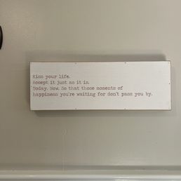 Inside seating wall decor:) good reminder Inside seating wall decor:) good reminder