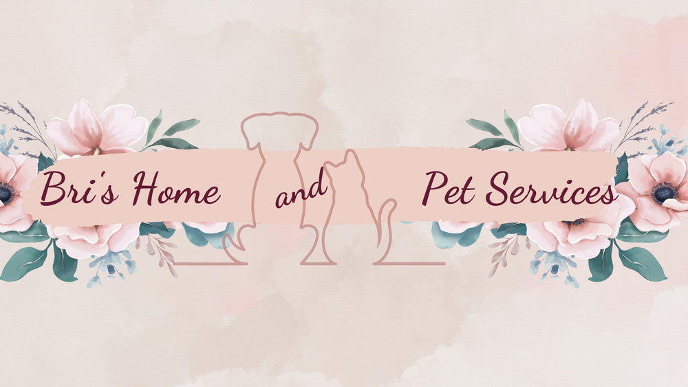 BRI’S HOME AND PET SERVICES Updated October 2024 Request a Quote