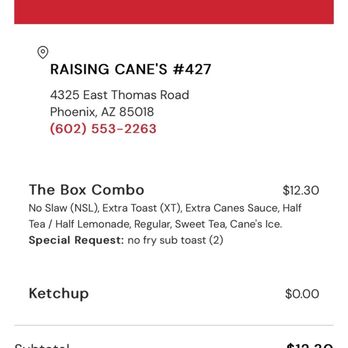 Raising Cane's Chicken Fingers - My receipt - Fast Food Near Me - Phoenix, Arizona Raising Cane's Chicken Fingers - My receipt - Fast Food Near Me - Phoenix, Arizona