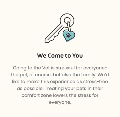 Quality home vet care you can count on. - We Come to You
Going to the Vet is stressful for everyone- the pet, of course, but also the family. We’d like to make this experience as stress-free as possible. Treating your pets in their comfort zone lowers the stress for everyone.

Quality Vet Care
With over 2 decades of clinical experience, Dr Earls has the experience and knowledge to treat your pets with the highest quality care. If there are services that are required beyond the mobile setting, she can get your pet connected with an appropriate brick and mortar facility.

Connections are Key
One of the aspects of Veterinary Medicine that Dr. Earls has most enjoyed is getting to know families as well as pets. Family members, including the appropriate children, are welcome to be a part of the exam and treatment process.