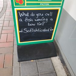Four Square Picton - What do you call a fish wearing a bow tie? "Sofishticated"